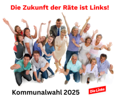 Kommunalwahl 2025 Die Zukunft der Räte ist Links! - 1